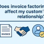 Image related to {Post Title} by Factor & Fund Does invoice factoring affect my customer's relationship?