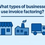 Image related to {Post Title} by Factor & Fund What types of businesses use invoice factoring?